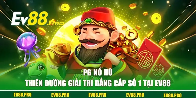 PG nổ hũ